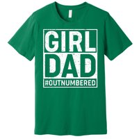 Girl Dad #OutNumbered Premium T-Shirt