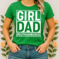 Girl Dad #OutNumbered Womens T-Shirt
