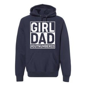 Girl Dad #OutNumbered Premium Hoodie