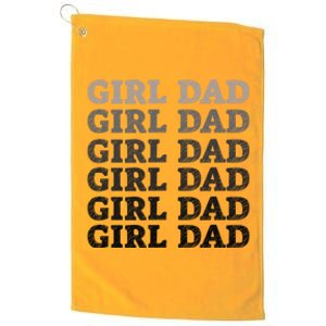 Girl Dad Outnumbered Proud New Father Gift Platinum Collection Golf Towel