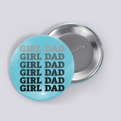 Girl Dad Outnumbered Proud New Father Gift Button