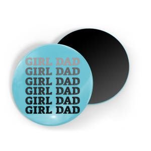 Girl Dad Outnumbered Proud New Father Gift Magnet