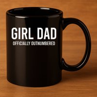 Girl Dad Officially Outnumbered Funny 11oz C Handle Ceramic Mug