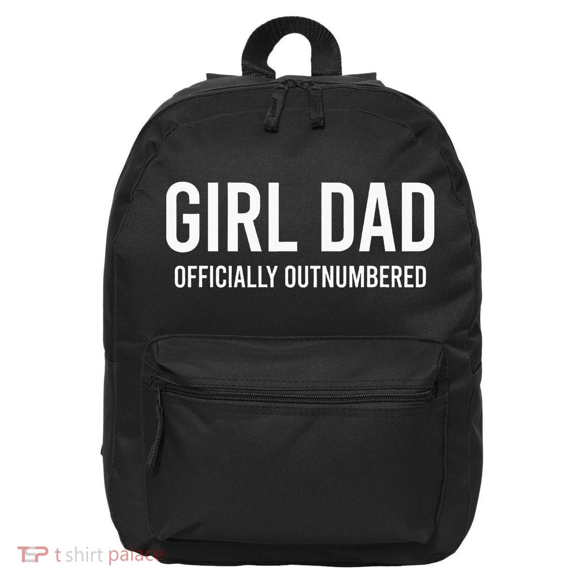 Girl Dad Officially Outnumbered Funny 16 in Basic Backpack