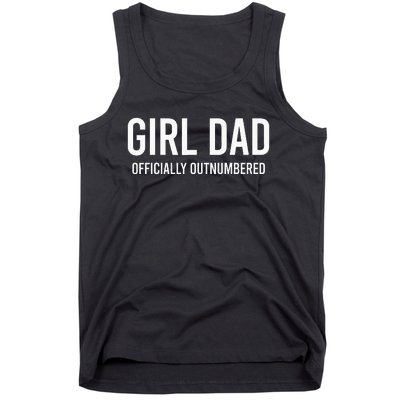 Girl Dad Officially Outnumbered Funny Tank Top