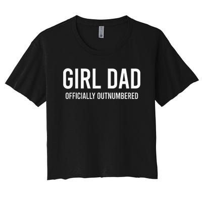 Girl Dad Officially Outnumbered Funny Women's Crop Top Tee