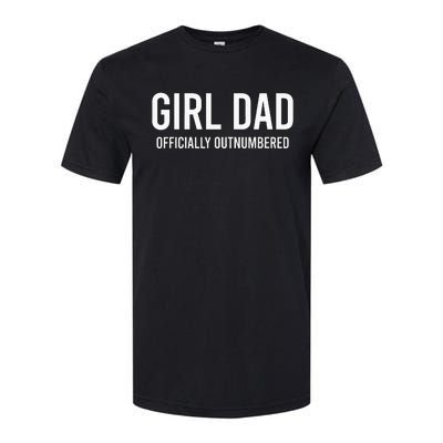 Girl Dad Officially Outnumbered Funny Softstyle CVC T-Shirt