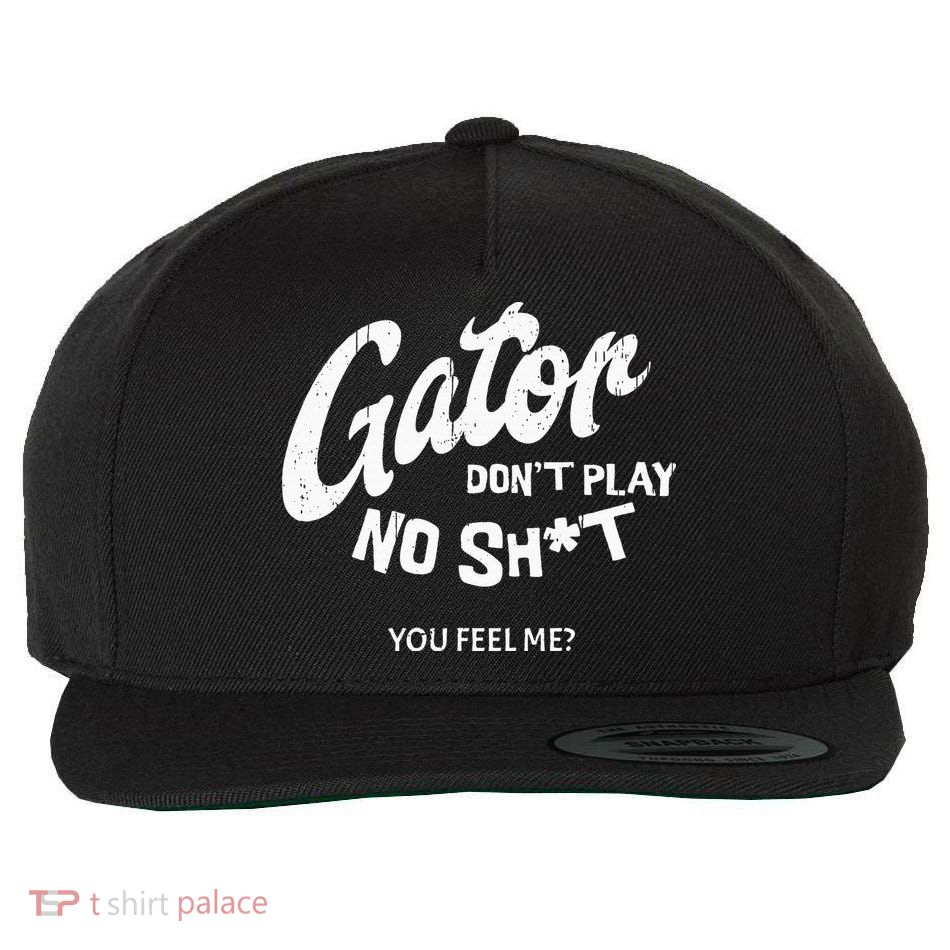 Gator DonT Play No Shit White Vintage Humor Wool Snapback Cap