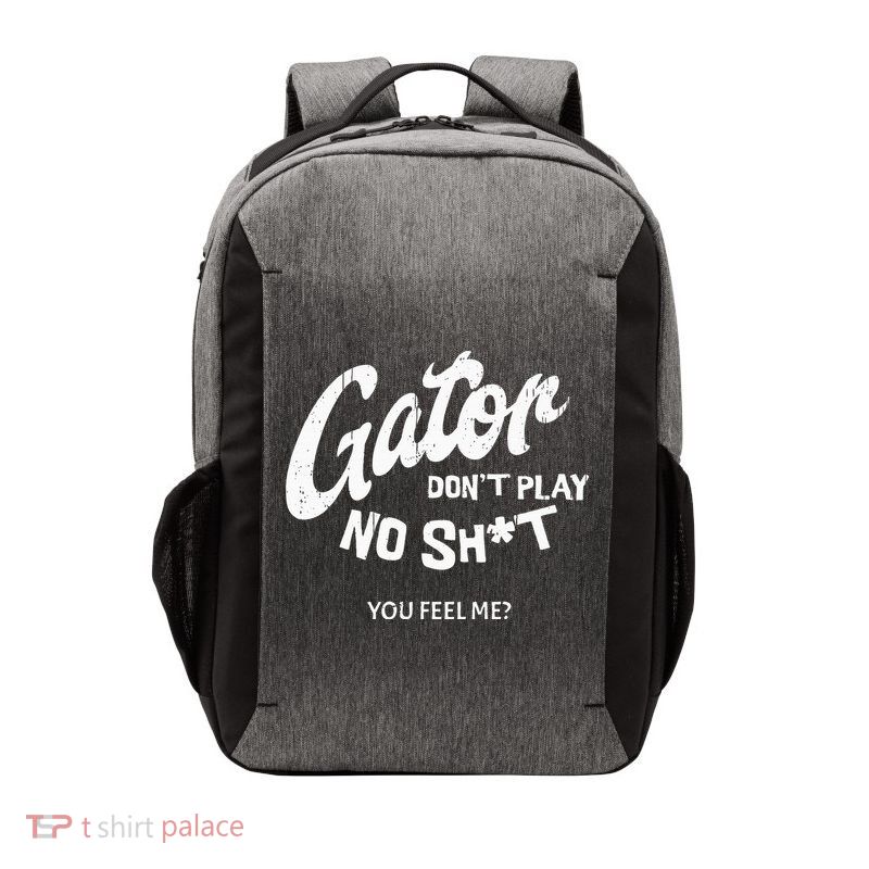 Gator DonT Play No Shit White Vintage Humor Vector Backpack
