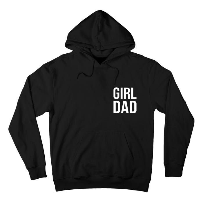 Girl Dad Pocket Print Daddy Papa Father's Day Tall Hoodie