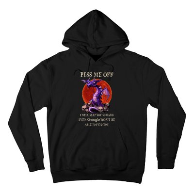 Grumpy Dragon Piss Me Off I Will Slap You So Hard Hoodie