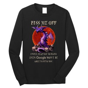 Grumpy Dragon Piss Me Off I Will Slap You So Hard Long Sleeve Shirt