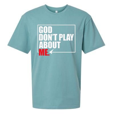 God DonT Play About Me Funny Sueded Cloud Jersey T-Shirt