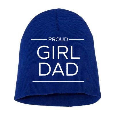 Girl Dad Proud Girl Dad Outnumbered Girl Dad Gift Short Acrylic Beanie