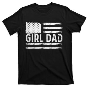 Girl Dad Proud FatherS Day Distressed Flag Apparel T-Shirt