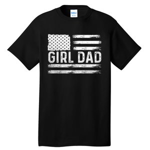 Girl Dad Proud FatherS Day Distressed Flag Apparel Tall T-Shirt