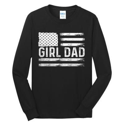 Girl Dad Proud FatherS Day Distressed Flag Apparel Tall Long Sleeve T-Shirt