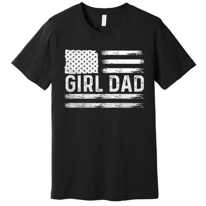 Girl Dad Proud FatherS Day Distressed Flag Apparel Premium T-Shirt