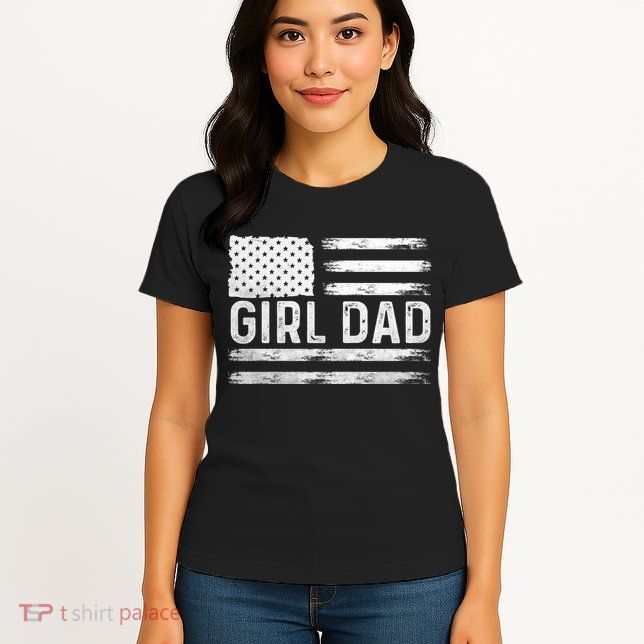 Girl Dad Proud FatherS Day Distressed Flag Apparel Womens T-Shirt