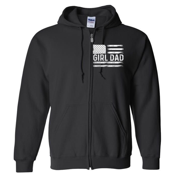 Girl Dad Proud FatherS Day Distressed Flag Apparel Full Zip Hoodie