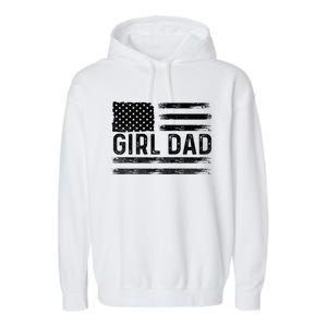 Girl Dad Proud FatherS Day Distressed Flag Apparel Garment-Dyed Fleece Hoodie