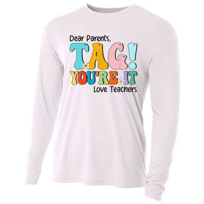 Groovy Dear Parents Tag Youre It Last Day Of School Teacher Cooling Performance Long Sleeve Crew