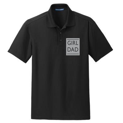 Girl Dad Proud Father Of Girl Dad Dry Zone Grid Polo
