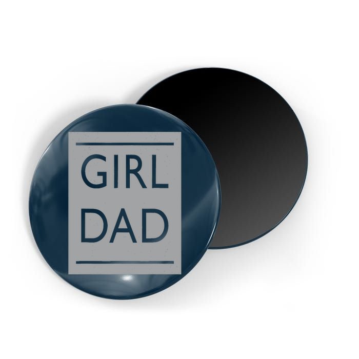 Girl Dad Proud Father Of Girl Dad Magnet