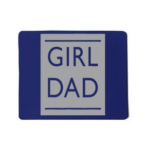 Girl Dad Proud Father Of Girl Dad Mousepad