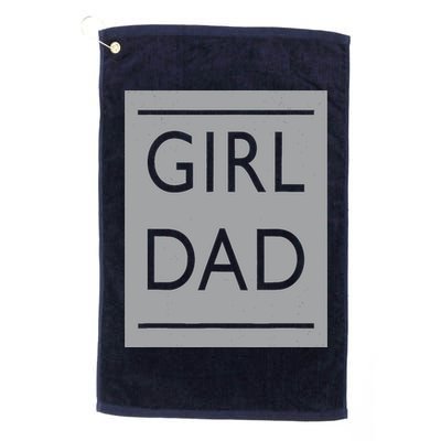 Girl Dad Proud Father Of Girl Dad Golf Towel