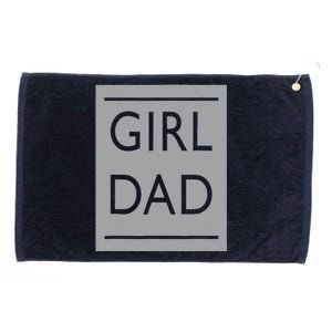 Girl Dad Proud Father Of Girl Dad Grommeted Golf Towel