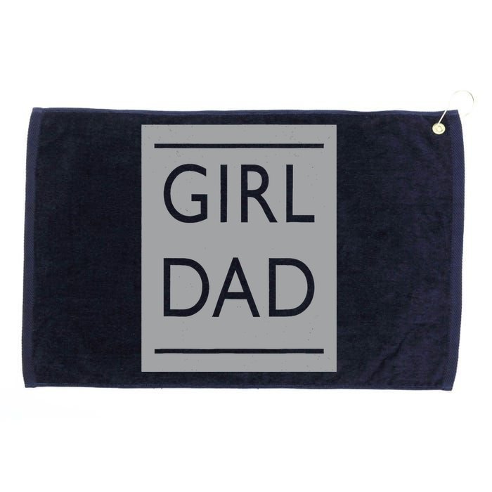 Girl Dad Proud Father Of Girl Dad Grommeted Golf Towel