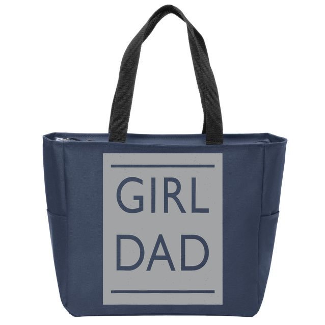 Girl Dad Proud Father Of Girl Dad Zip Tote Bag