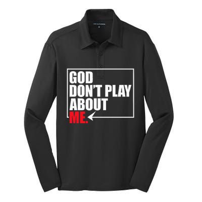 God DonT Play About Me Silk Touch Performance Long Sleeve Polo