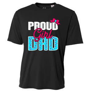 Girl Dad Proud Girl Dad Quote For Father Of A Girl Cooling Performance Crew T-Shirt