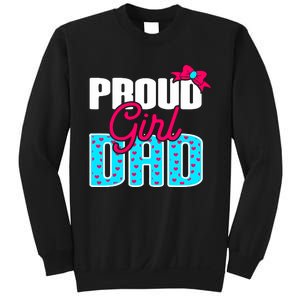 Girl Dad Proud Girl Dad Quote For Father Of A Girl Sweatshirt