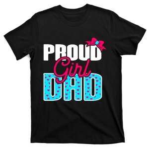 Girl Dad Proud Girl Dad Quote For Father Of A Girl T-Shirt