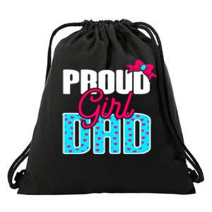 Girl Dad Proud Girl Dad Quote For Father Of A Girl Drawstring Bag