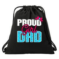 Girl Dad Proud Girl Dad Quote For Father Of A Girl Drawstring Bag