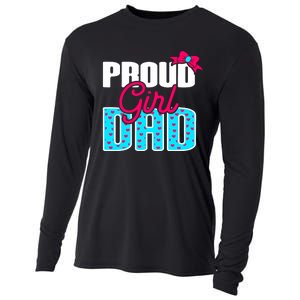 Girl Dad Proud Girl Dad Quote For Father Of A Girl Cooling Performance Long Sleeve Crew