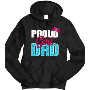 Girl Dad Proud Girl Dad Quote For Father Of A Girl Tie Dye Hoodie