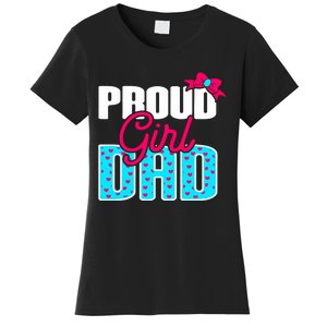 Girl Dad Proud Girl Dad Quote For Father Of A Girl Women's T-Shirt