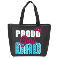 Girl Dad Proud Girl Dad Quote For Father Of A Girl Zip Tote Bag