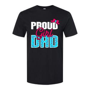 Girl Dad Proud Girl Dad Quote For Father Of A Girl Softstyle CVC T-Shirt