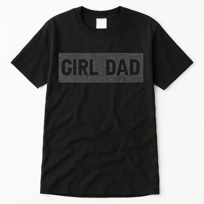 Girl Dad Proud Father Of Girl Vintage Tall T-Shirt