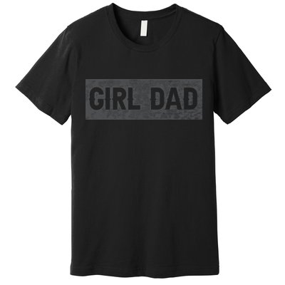 Girl Dad Proud Father Of Girl Vintage Premium T-Shirt