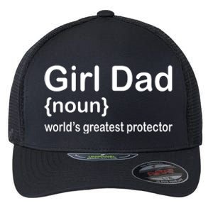 Girl Dad Proud Father Of Girl Dad Fun Fathers Flexfit Unipanel Trucker Cap