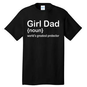 Girl Dad Proud Father Of Girl Dad Fun Fathers Tall T-Shirt