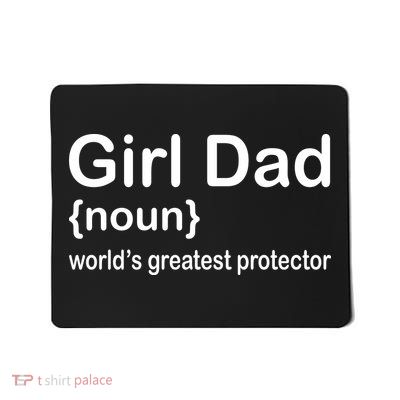 Girl Dad Proud Father Of Girl Dad Fun Fathers Mousepad