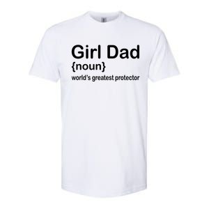 Girl Dad Proud Father Of Girl Dad Fun Fathers Softstyle CVC T-Shirt